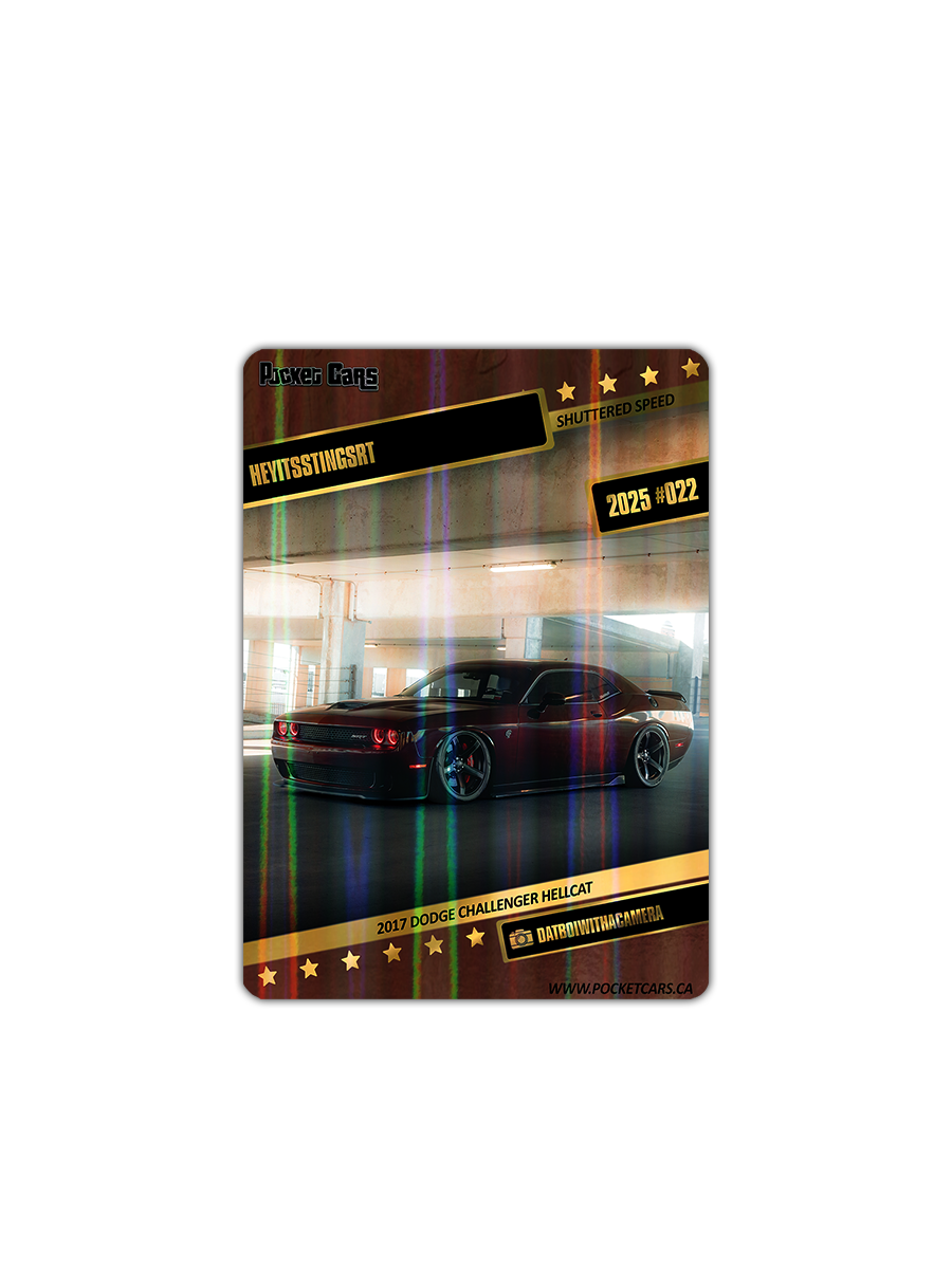 2017 DODGE CHALLENGER HELLCAT - HEYITSSTINGSRT - #022 - SHUTTERED SPEED