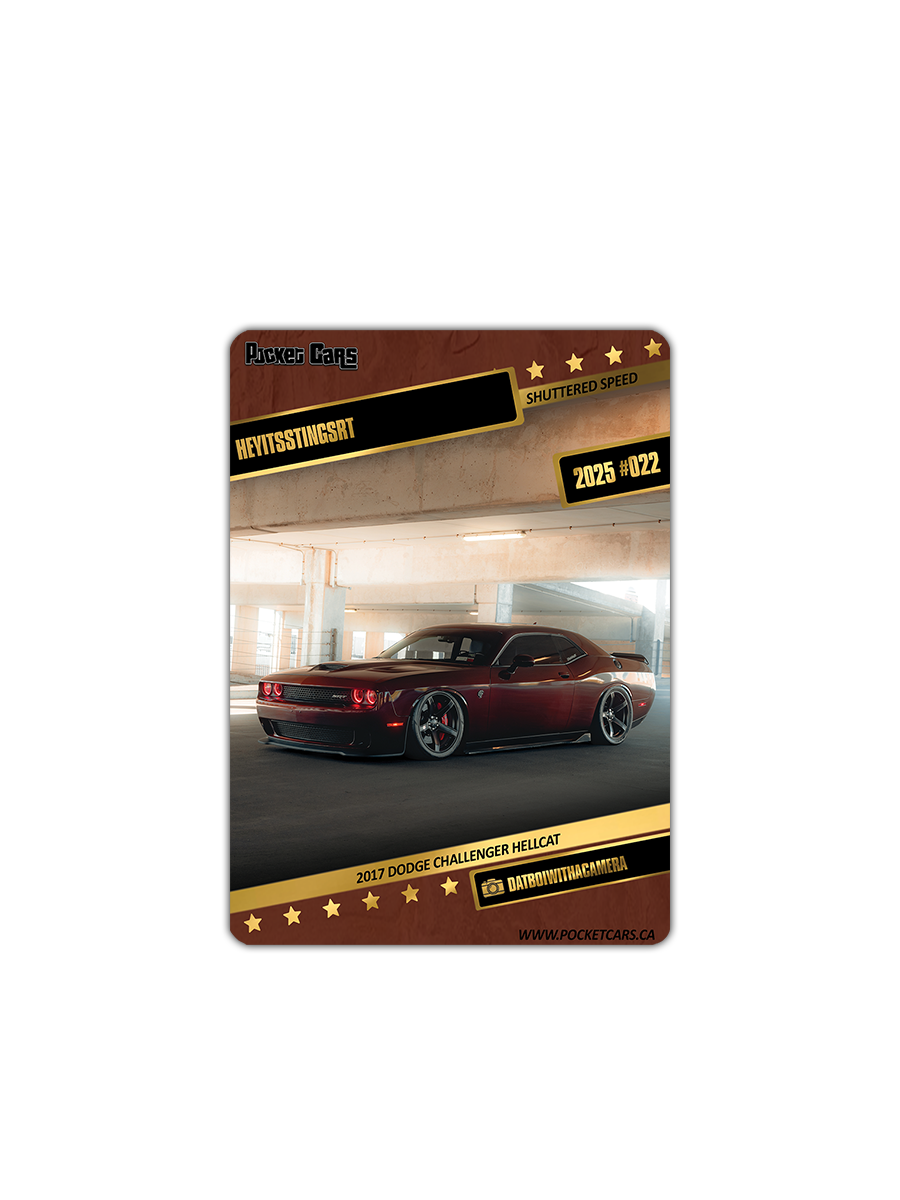 2017 DODGE CHALLENGER HELLCAT - HEYITSSTINGSRT - #022 - SHUTTERED SPEED